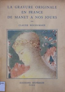 Original Engraving in France from Manet to the Present