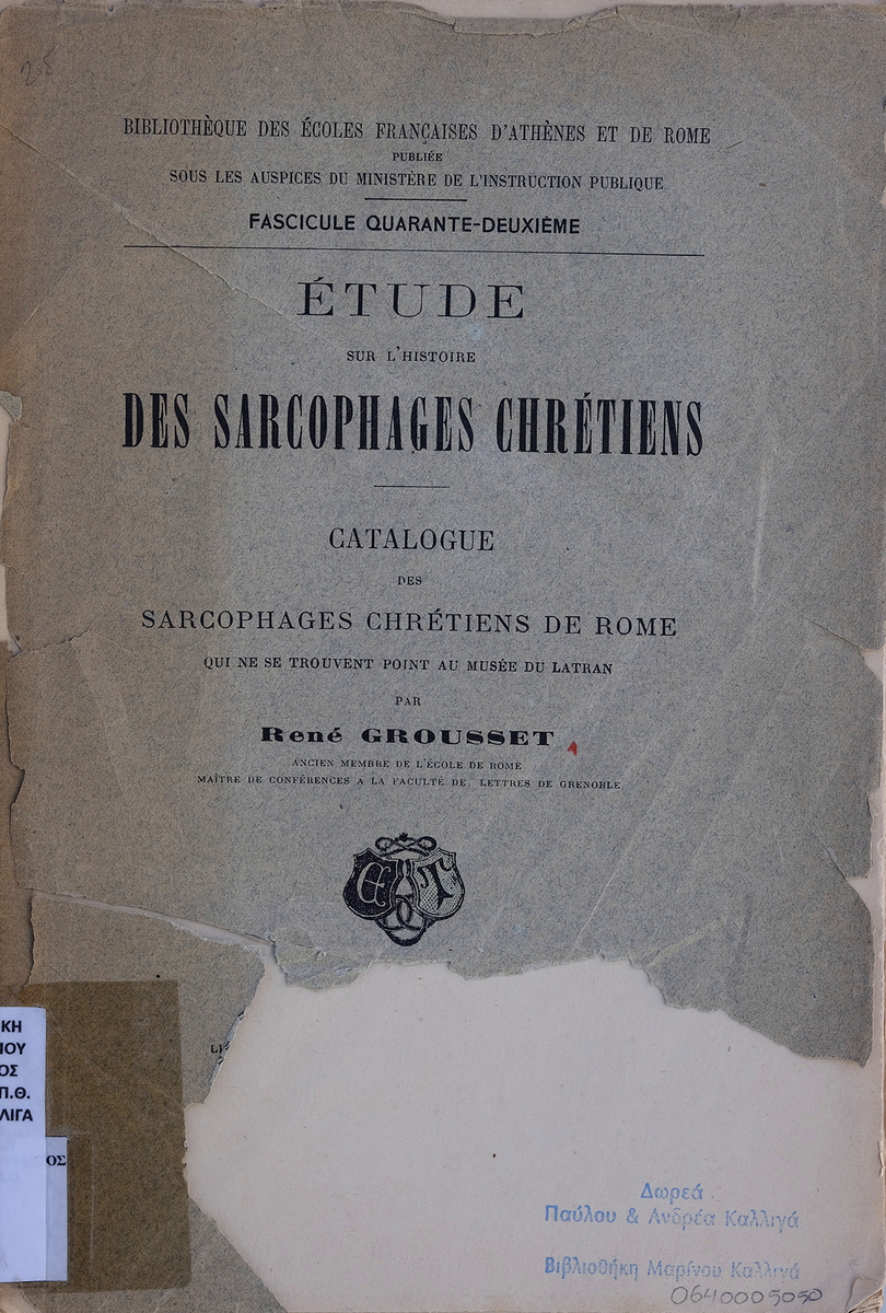 Study on the history of Christian sarcophagi : Catalog of Christian sarcophagi from Rome which are not found in the Lateran Museum.