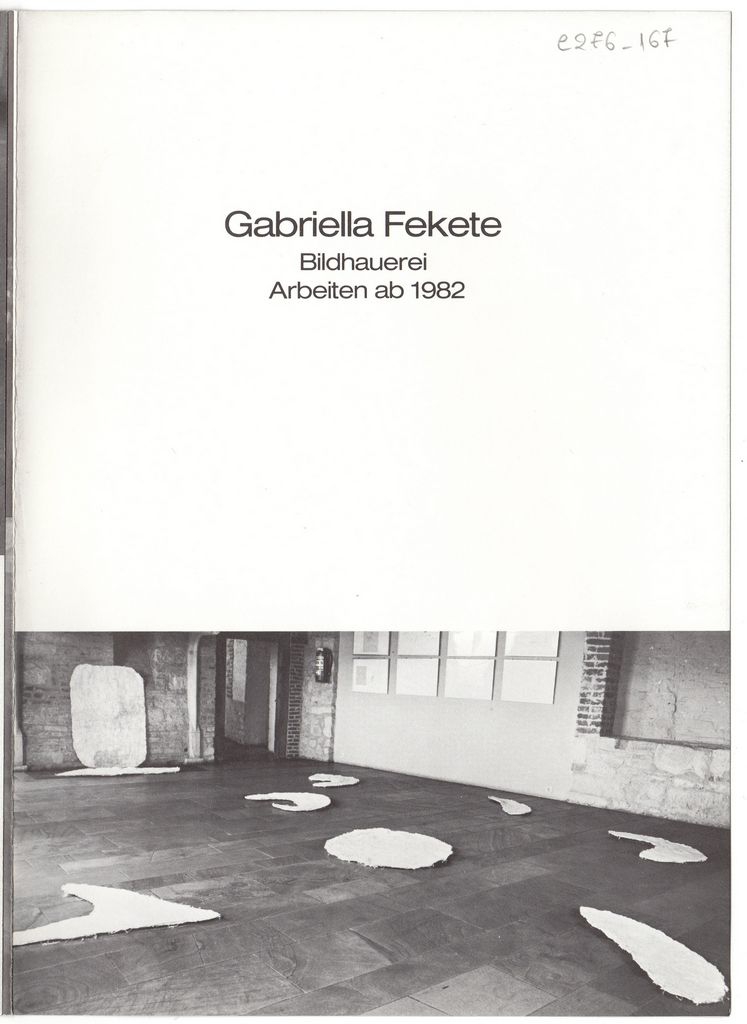 Gabriella Fekete “Arbeiten ab 1982”