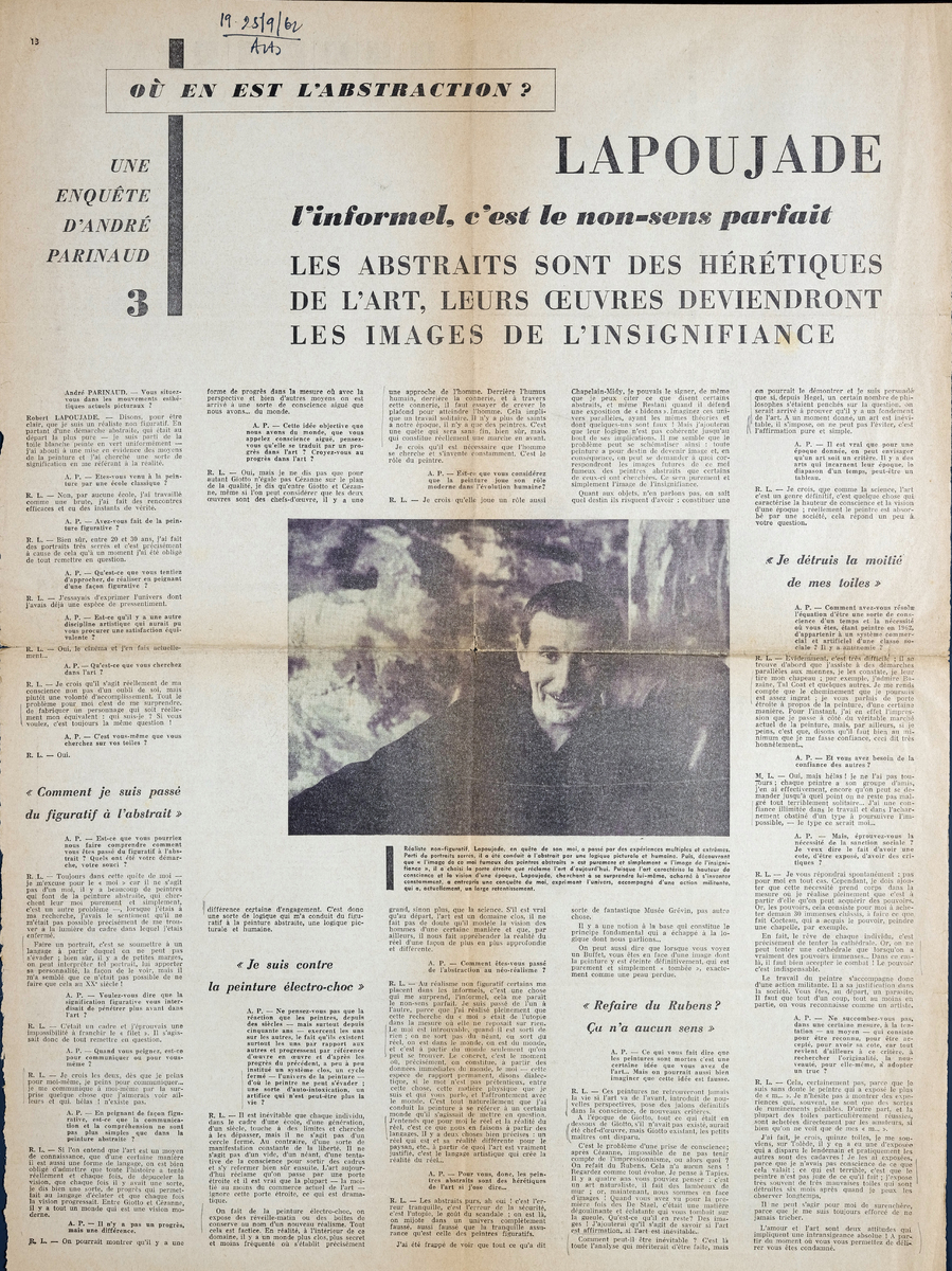 “Lapoujade. L’ informe, c’ est le non-sens parfait. Les abstraits sont des hérétiques de l’ art, leurs oeuvres deviendront les images de l’ insignifiance”