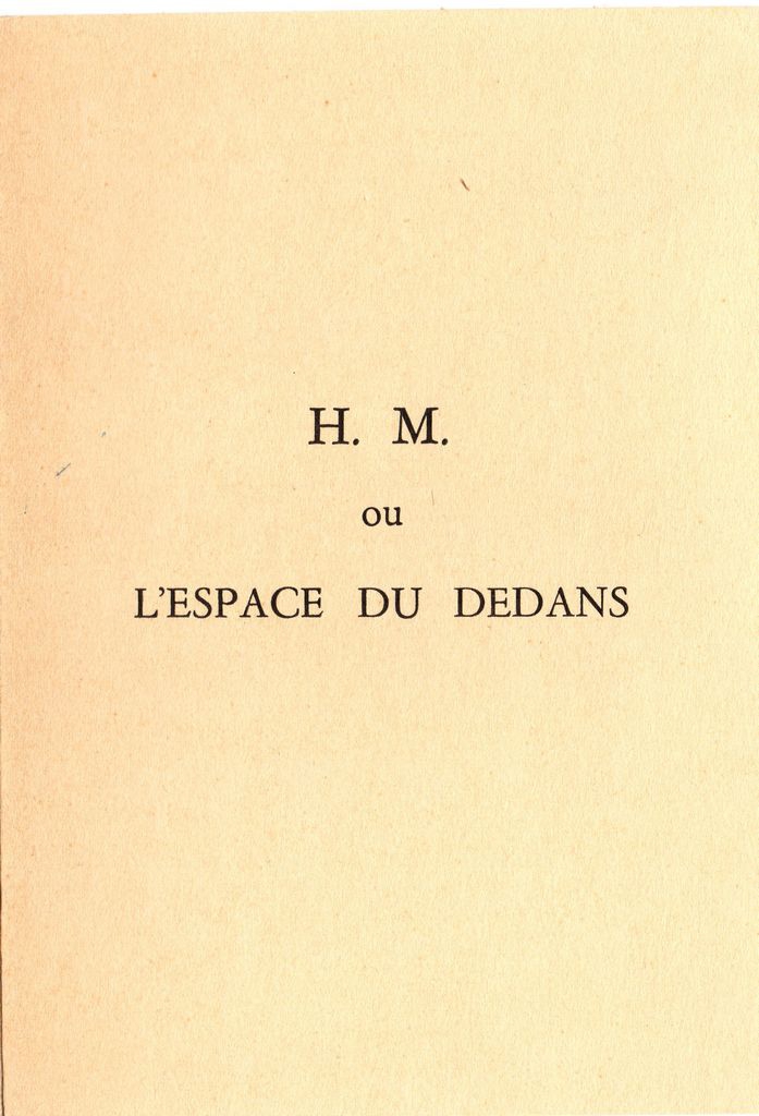 “H. M ou L’espace du dedans”